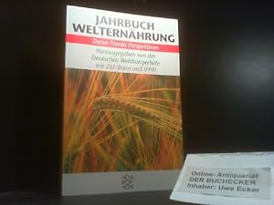 Bild des Verkufers fr Jahrbuch Welternhrung : Daten, Trends, Perspektiven. Deutsche Welthungerhilfe (Hg.). [In Zusammenarbeit mit dem Zentrum fr Entwicklungsforschung an der Universitt Bonn (ZEF) und dem International Food Policy Research Institute (IFPRI), Washington, DC. Red.: Uwe Hoering ; Torsten Feldbrgge] / Fischer ; 14670 zum Verkauf von Der Buchecker