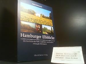 Bild des Verkufers fr Hamburger Elbblicke : die Geschichte der Parks, Landhuser und Familien entlang der Elbchaussee. zum Verkauf von Der Buchecker
