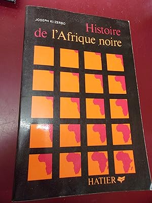 Image du vendeur pour Histoire de l'Afrique noire, d'hier  demain. mis en vente par Le livre de sable