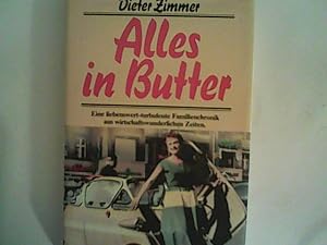 Bild des Verkufers fr Alles in Butter. Eine liebenswert-turbulente Familienchronik zum Verkauf von ANTIQUARIAT FRDEBUCH Inh.Michael Simon