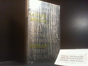 Levins Mühle : 34 Sätze über meinen Grossvater ; Roman.