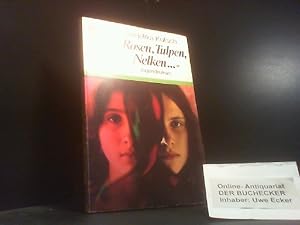 Seller image for Rosen, Tulpen, Nelken . : Jugendroman. rororo-Rotfuchs ; 284 for sale by Der Buchecker