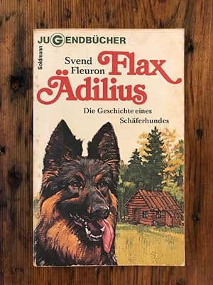 Bild des Verkufers fr Flax dilius: Die Geschichte eines Schferhundes zum Verkauf von Antiquariat Liber Antiqua