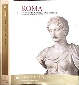 ROMA - L'arte nel centro del potere dalle origini al II^ secolo d.C.