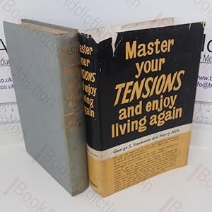 Bild des Verkufers fr Master Your Tensions and Enjoy Living Again zum Verkauf von BookAddiction (ibooknet member)