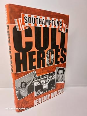 Seller image for Southampton's Cult Heroes Saints' 20 Greatest Icons for sale by Lion Books PBFA