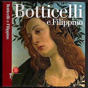 Seller image for Botticelli e Filippino. L'inquietudine e la grazia nella pittura fiorentina del Quattrocento for sale by iolibrocarmine