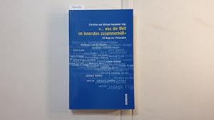 Imagen del vendedor de was die Welt im Innersten zusammenhlt : 34 Wege zur Philosophie a la venta por Gebrauchtbcherlogistik  H.J. Lauterbach