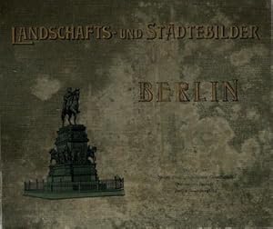 Seller image for Landschafts- und Stdtebilder Berlin / Original-Photo-Abzge Berlin - Die schnsten Bauwerke, Denkmler, Ansichten u.s.w. for sale by nika-books, art & crafts GbR