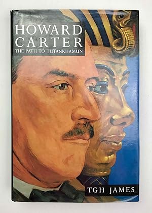 Howard Carter. The path to Tutankhamun