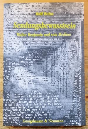 Seller image for Sendungsbewusstsein. Walter Benjamin und sein Medium. for sale by Klaus Schneborn