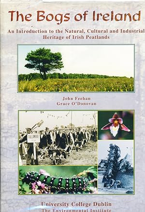Imagen del vendedor de The Bogs of Ireland. An Introduction to the Natural, Cultural and Industrial Heritage of Irish Peatlands. a la venta por West Coast Rare Books