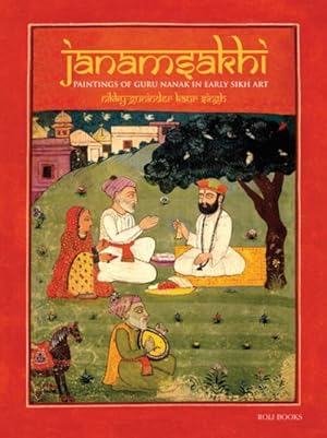 Seller image for Janamsakhi : Paintings of Guru Nanak in Early Sikh Art for sale by GreatBookPrices