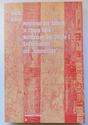 Imagen del vendedor de Metafiktion und sthetik in Christa Wolfs "Nachdenken ber Christa T.", "Kindheitsmuster" und Sommerstck" a la venta por Klaus Schneborn