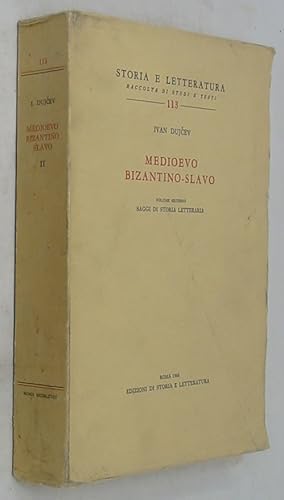 Medioevo Bizantino-Slavo, Volume Secondo: Saggi di Storia Letteraria (Storia e Letteratura 113)