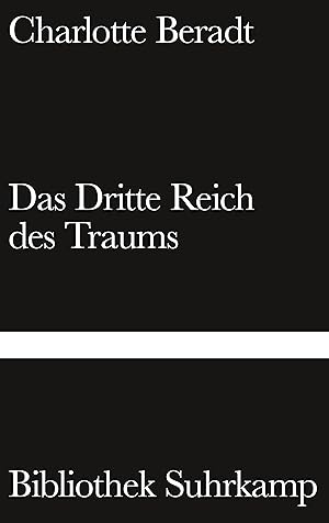 Das Dritte Reich des Traums / Charlotte Beradt ; herausgegeben und mit einem Nachwort versehen vo...