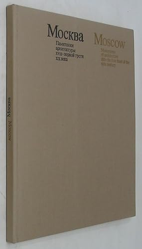 Image du vendeur pour Moscow Monuments of Architecture: 18th - The First Third of the 19th Century: Volume One mis en vente par Powell's Bookstores Chicago, ABAA