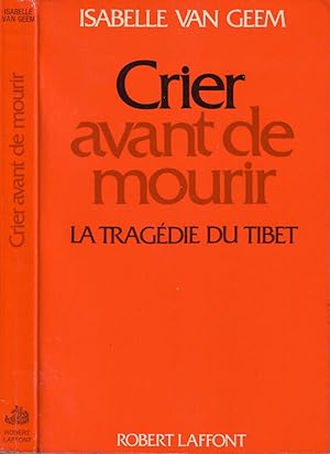 Seller image for Crier avant de mourir La tragdie du Tibet for sale by Biblioteca di Babele