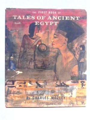 Bild des Verkufers fr The First Book of Tales of Ancient Egypt zum Verkauf von World of Rare Books
