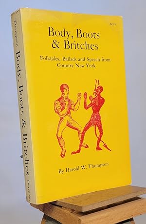 Seller image for Body, Boots & Britches : Folktales, Ballads and Speech from Country New York for sale by Henniker Book Farm and Gifts