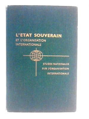 Seller image for L'Etat Souverain Et L'Organisation Internationale for sale by World of Rare Books