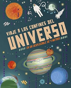Seller image for VIAJE A LOS CONFINES DEL UNIVERSO. EN UN DESPLEGABLE DE 4 METROS for sale by Libros Tobal