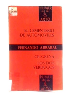 Imagen del vendedor de El Hombre Panico, El Cementerio De Automoviles, Ciugrena, Los Dos Verdugos a la venta por World of Rare Books