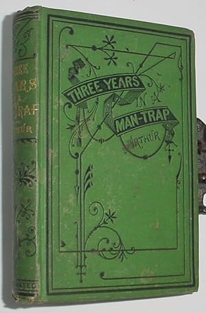 Seller image for Three Years in a Man-Trap for sale by R Bryan Old Books