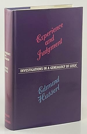 Experience and Judgment Investigations in a Genealogy of Logic