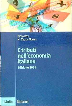 Bild des Verkufers fr I tributi nell'economia italiana edizione 2011 zum Verkauf von Librodifaccia