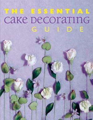 Image du vendeur pour The Essential Cake Decorating Guide (Thunder Bay Essential Cookbooks) mis en vente par Reliant Bookstore
