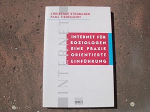 Bild des Verkufers fr Internet fr Soziologen. Eine praxisorientierte Einfhrung. Einbandgestaltung von Jutta Schneider. zum Verkauf von Versandantiquariat Abendstunde