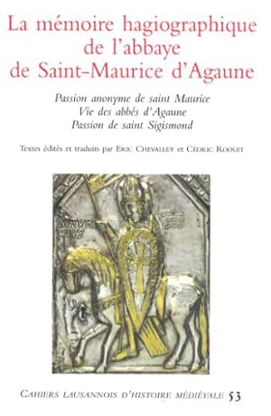 Imagen del vendedor de La mmoire hagiographique de l'abbaye de Saint-Maurice d'Agaune a la venta por Librairie Le Valentin, Lausanne