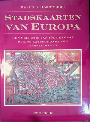 Bild des Verkufers fr Braun & Hogenberg: Stadskaarten van Europa: een selectie van 16de eeuwse stadsplattegronden en afbeeldingen zum Verkauf von Klondyke