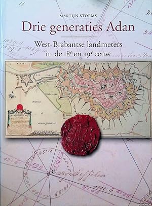 Image du vendeur pour Drie generaties Adan: West-Brabantse landmeters in de 18e en 19e eeuw mis en vente par Klondyke
