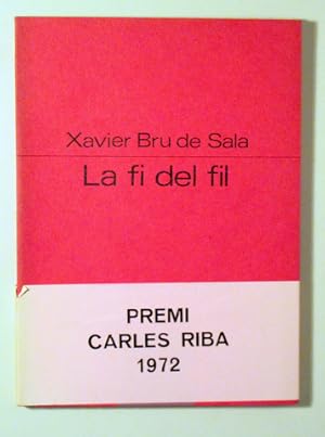 Imagen del vendedor de LA FI DEL FIL - Barcelona 1972 - 1 ed. a la venta por Llibres del Mirall