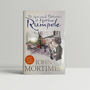 Seller image for The Anti-Social Behaviour of Horace Rumpole- SIGNED by the author for sale by John Atkinson Books ABA ILAB PBFA