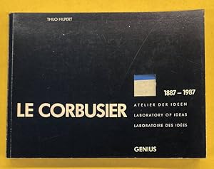 Immagine del venditore per Le Corbusier 1887-1987 - Atelier der Ideen - Laboratory of ideas - Laboratoire des ides. GENIUS [English/German/French text.] venduto da Frans Melk Antiquariaat