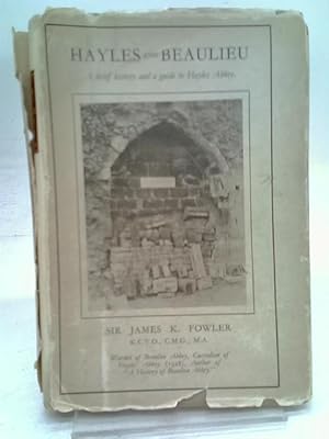 Bild des Verkufers fr Hayles and Beaulieu: A Brief History and Guide to Hayles Abbey zum Verkauf von World of Rare Books