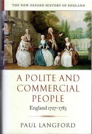 Seller image for A Polite and Commercial People: England 1727-1783 (New Oxford History of England) for sale by High Street Books