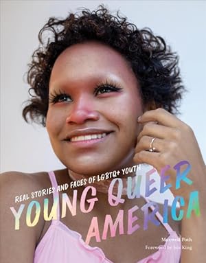 Seller image for Young Queer America : Real Stories and Faces of Lgbtq+ Youth for sale by GreatBookPrices