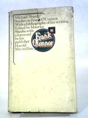 Bild des Verkufers fr Michael- Frank: Studies On Frank O'Connor With A Bibliography Of His Writings zum Verkauf von World of Rare Books