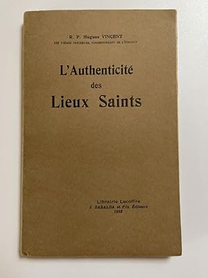 Imagen del vendedor de L'Authenticit des Lieux Saints a la venta por LIBRAIRIE GIL-ARTGIL SARL