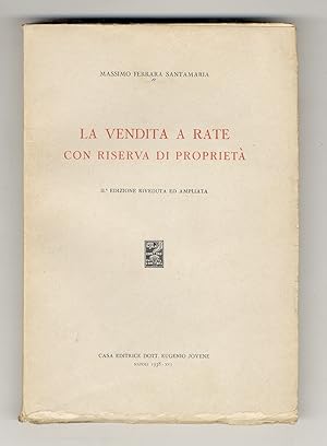 Bild des Verkufers fr La vendita a rate con riserva di propriet ed ampliata. II edizione riveduta ed ampliata. zum Verkauf von Libreria Oreste Gozzini snc