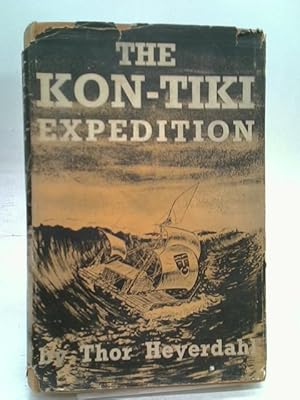 Immagine del venditore per The Kon-Tiki Expedition: by raft across the South Seas venduto da World of Rare Books
