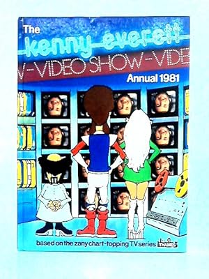 Seller image for The Kenny Everett Video Show Annual 1981 for sale by World of Rare Books