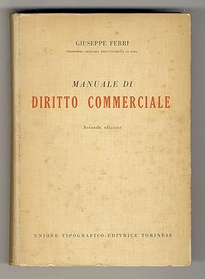 Immagine del venditore per Manuale di diritto commerciale. Seconda edizione. venduto da Libreria Oreste Gozzini snc