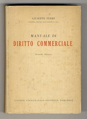 Manuale di diritto commerciale. Seconda edizione.