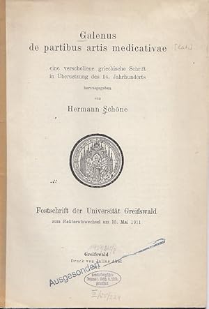 Bild des Verkufers fr Galenus de partibus artis medicativae. Eine verschollene griechische Schrift in bersetzung des 14. Jahrhunderts. Festschrift der Universitt Greifswald zum Rektoratswechsel am 15. Mai 1911. zum Verkauf von Antiquariat Michael Eschmann