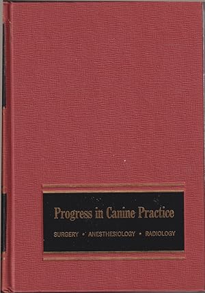 Imagen del vendedor de Progress in Canine Practice: Surgery, Anesthesiology, Radiology a la venta por Jonathan Grobe Books